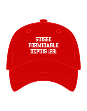 Cap <br><b>SUISSE <br>FORMIDABLE <br>DEPUIS 1291</b>